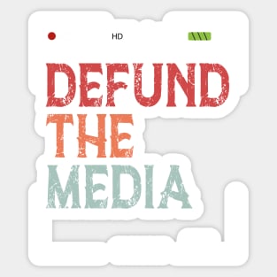 Defund The Media Sticker